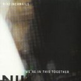 Nine Inch Nails - We're In This Together