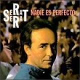 Joan Manuel Serrat - Nadie es perfecto