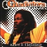 The Gladiators - Alive & Fighting