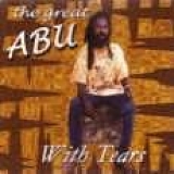 The Great Abu - With tears