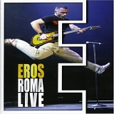 Eros Ramazzotti - Eros Live