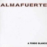 Almafuerte - A Fondo Blanco