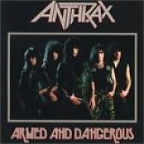 Anthrax - Armed And Dangerous