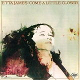 Etta James - Come a Little Closer [1974]