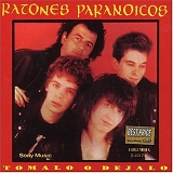 Ratones Paranoicos - Tomalo o Dejalo