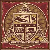 311 - Don't tread on me