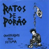 Ratos De Porão - Crucificados Pelo Sistema