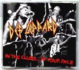 Def Leppard - In The Clubs..In Your Face