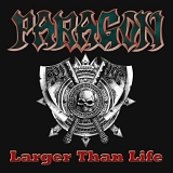 Paragon - Larger Than Life