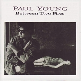 Paul Young - Between Two Fires