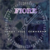 Fiore - Today Till Tomorrow