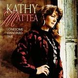 Kathy Mattea - Lonesome Standard Time