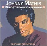 Johnny Mathis - 16 Most Requested Songs
