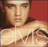 Elvis Presley - The 50 Greatest Love Songs (2 of 2)