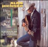 Alan Jackson - Here in the Real World