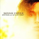 Minnie Driver - Everything I've Got in My Pocket