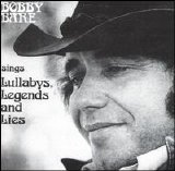 Bobby Bare - Bobby Bare Sings Lullabys, Legends and Lies