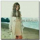 Alison Krauss - A Hundred Miles Or More