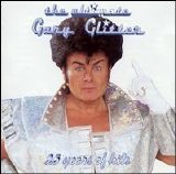Gary Glitter - The Ultimate Gary Glitter (2 of 2)