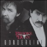 Brooks and Dunn - Borderline