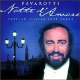 Luciano Pavarotti - Notte D'Amore