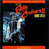 John Cafferty & The Beaver Brown Band - Eddie & The Cruisers 2: Eddie Lives!