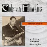 Coleman Hawkins - Somebody Loves Me