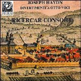 Ricercar Consort - Haydn: Divertimenti for 8 voices I