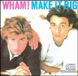 Wham! - Make It Big