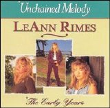 LeAnn Rimes - Unchained Melody: The Early Years