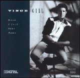 Vince Gill - When I Call Your Name
