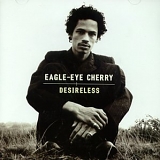 Eagle-Eye Cherry - Desireless