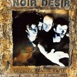 Noir DÃ©sir - Veuillez Rendre L'Ã‚me (Ã€ Qui Elle Appartient)