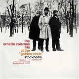 Ornette Coleman - At The "Golden Circle" Stockholm, Volume One