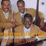 Nat King Cole - Live at the Circle Room