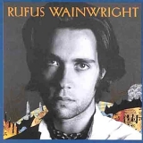 Rufus Wainwright - Rufus Wainwright (french ltd. edtion bonus disc)