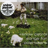 Snow Patrol - Songs For Polar Bears