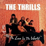 The Thrills - not for all the love in the world (single 1 & 2)