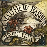 Matthew Barber - Sweet Nothing