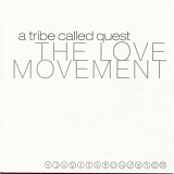 A Tribe Called Quest - The Love Movement