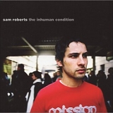 Sam Roberts - The Inhuman Condition EP