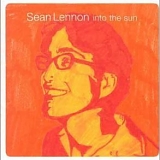 Sean Lennon - Into The Sun