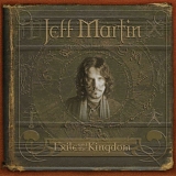 Jeff Martin - Exile And The Kingdom