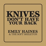 Emily Haines - Knives Don't Have Your Back
