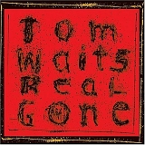 Tom Waits - Real Gone
