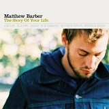 Matthew Barber - The Story Of Your Life