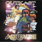 OutKast - Aquemini