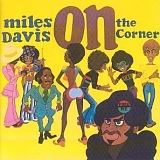 Miles Davis - On The Corner