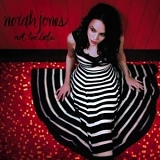 Norah Jones - Not Too Late