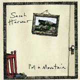 Sarah Harmer - I'm A Mountain